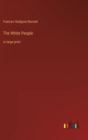 The White People : in large print - Book