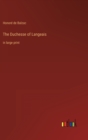 The Duchesse of Langeais : in large print - Book