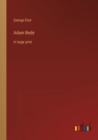 Adam Bede : in large print - Book