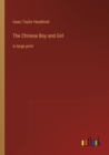 The Chinese Boy and Girl : in large print - Book