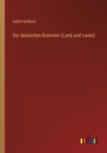 Die deutschen Kolonien (Land und Leute) - Book