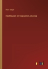Hochtouren im tropischen Amerika - Book