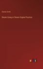 Steam Using or Steam Engine Practice - Book