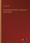 Die Beziehungen Rudolfs von Habsburg zu Papst Gregor X. - Book