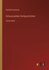 Schwarzwalder Dorfgeschichten : Vierter Band - Book