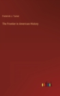 The Frontier in American History - Book