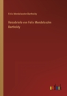 Reisebriefe von Felix Mendelssohn Bartholdy - Book