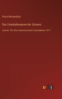 Das Eisenbahnwesen der Schweiz : Zweiter Teil: Die schweizerischen Eisenbahnen 1911 - Book