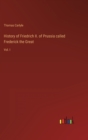 History of Friedrich II. of Prussia called Frederick the Great : Vol. I - Book