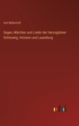 Sagen, Marchen und Lieder der Herzogtumer Schleswig, Holstein und Lauenburg - Book