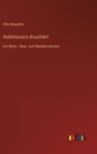Waldmeisters Brautfahrt : Ein Rhein-, Wein- und Wandermarchen - Book
