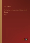 The Natives of Sarawak and British North Borneo : Vol. II - Book