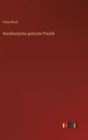 Norddeutsche gotische Plastik - Book