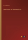Katechismus der Musikgeschichte - Book