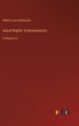 Island Nights' Entertainments : in large print - Book