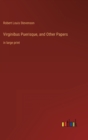 Virginibus Puerisque, and Other Papers : in large print - Book