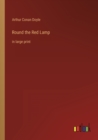 Round the Red Lamp : in large print - Book