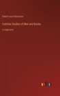 Familiar Studies of Men and Books : in large print - Book