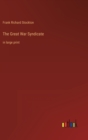 The Great War Syndicate : in large print - Book
