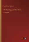 The Magic Egg, and Other Stories : in large print - Book