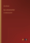 Das verbrannte Bett : in Grossdruckschrift - Book