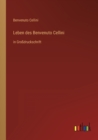 Leben des Benvenuto Cellini : in Grossdruckschrift - Book