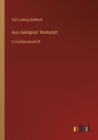 Aus Asklepios' Werkstatt : in Grossdruckschrift - Book