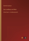 Das Landhaus am Rhein : Dritter Band - in Grossdruckschrift - Book