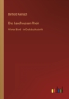 Das Landhaus am Rhein : Vierter Band - in Grossdruckschrift - Book
