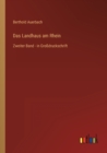 Das Landhaus am Rhein : Zweiter Band - in Grossdruckschrift - Book