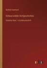 Schwarzwalder Dorfgeschichten : Siebenter Band - in Grossdruckschrift - Book
