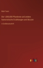 Die 1,000,000 Pfundnote und andere humoristische Erzahlungen und Skizzen : in Grossdruckschrift - Book