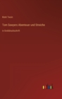 Tom Sawyers Abenteuer und Streiche : in Grossdruckschrift - Book