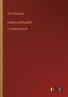 Liwuna und Kaidoh : in Grossdruckschrift - Book