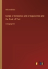 Songs of Innocence and of Experience; and the Book of Thel : in large print - Book