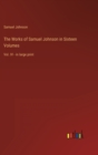 The Works of Samuel Johnson in Sixteen Volumes : Vol. IV - in large print - Book
