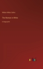The Woman in White : in large print - Book