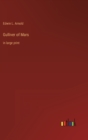 Gulliver of Mars : in large print - Book