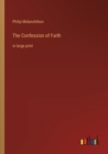 The Confession of Faith : in large print - Book