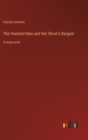 The Haunted Man and the Ghost's Bargain : in large print - Book