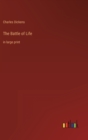 The Battle of Life : in large print - Book