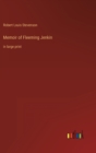 Memoir of Fleeming Jenkin : in large print - Book