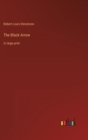 The Black Arrow : in large print - Book