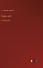 Stage-Land : in large print - Book