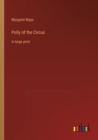 Polly of the Circus : in large print - Book