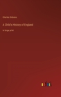 A Child's History of England : in large print - Book
