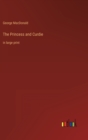 The Princess and Curdie : in large print - Book