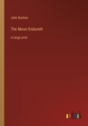 The Moon Endureth : in large print - Book