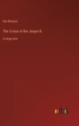 The Cruise of the Jasper B. : in large print - Book