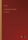 La Chartreuse De Parme : in large print - Book